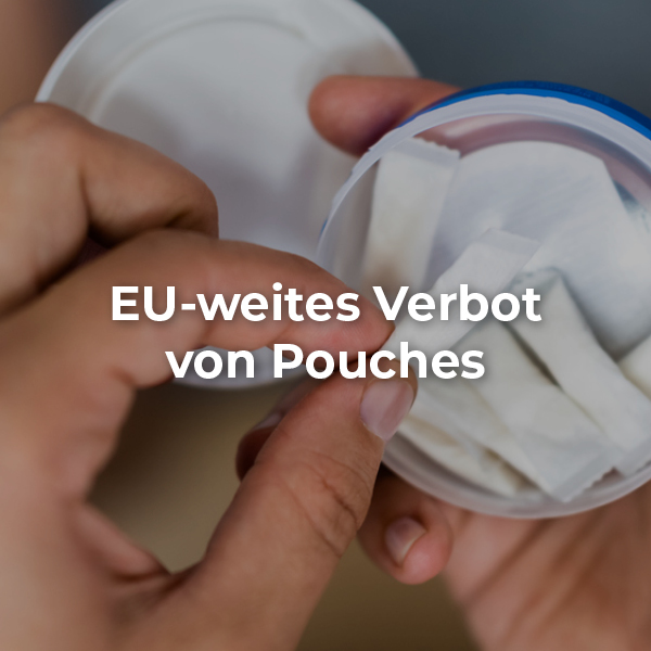 EU-weites Verbot von Pouches